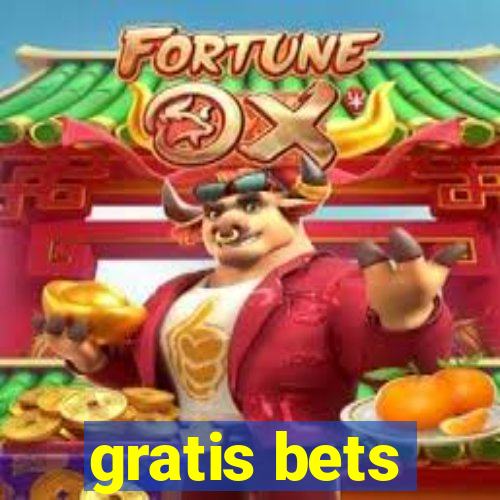 gratis bets